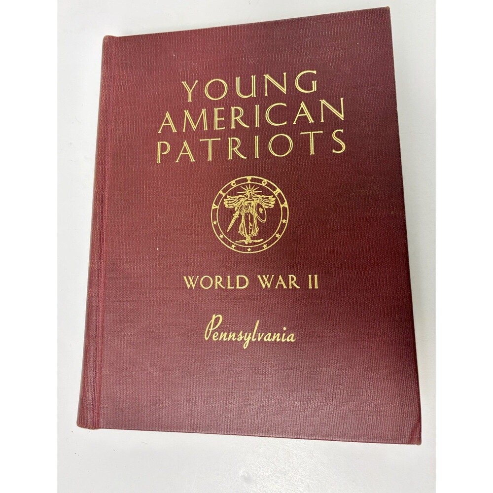 Young American Patriots In WWII Pennsylvania 1946 Hardcover National Publishing